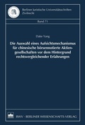 Abbildung von: Die Auswahl eines Aufsichtsmechanismus für chinesische börsennotierte Aktiengesellschaften vor dem Hintergrund rechtsvergleichender Erfahrungen - Berliner Wissenschafts-Verlag