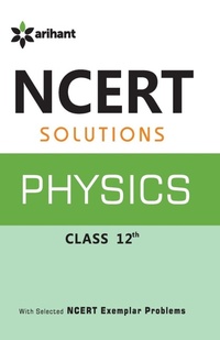 Enlarge image Cover: Ncert Solutions Physics 12th - Arihant Publishers