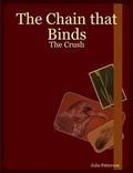 Cover: The Chain That Binds: The Crush - Lulu.com