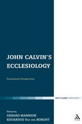 Cover: John Calvin's Ecclesiology - T.& T.Clark Ltd