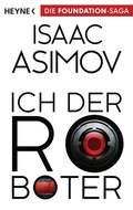 Cover: Ich, der Roboter - Heyne