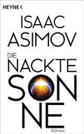 Cover: Die nackte Sonne - Heyne