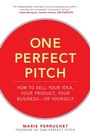 Bild: One Perfect Pitch: How to Sell Your Idea, Your Product, Your Business or Yourself - McGraw-Hill Education