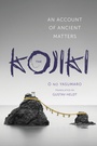 Cover: The <i> Kojiki</i> - Columbia University Press