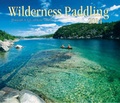 Cover: Wilderness Paddling 2014 Calendar - Firefly Books Ltd