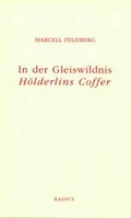 Cover: In der Gleiswildnis. H&ouml;lderlins Coffer - Radius