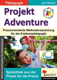 Abbildung von: Projekt Adventure - KOHL VERLAG Der Verlag mit dem Baum