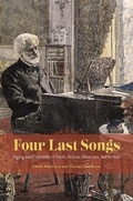 Cover: Four Last Songs - University of Chicago Press