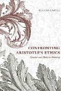 Cover: Confronting Aristotle's Ethics - University of Chicago Press