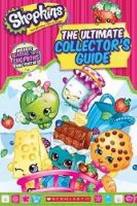 Enlarge image Cover: Shopkins: Ultimate Collector's Guide - Scholastic US
