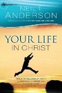 Bild: Your Life in Christ - Bethany House Publishers, a division of Baker Publishing Group