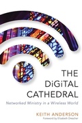 Cover: The Digital Cathedral - Morehouse Publishing