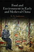 Cover: Food and Environment in Early and Medieval China - University of Pennsylvania Press