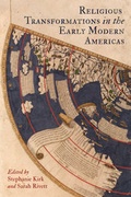 Cover: Religious Transformations in the Early Modern Americas - University of Pennsylvania Press