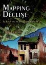 Cover: Mapping Decline - University of Pennsylvania Press