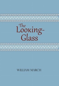 Enlarge image Cover: The Looking-Glass - The University of Alabama Press