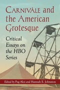Cover: Carnivale and the American Grotesque - McFarland & Co Inc