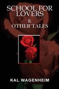Cover: School For Lovers & Other Tales - All Things That Matter Press
