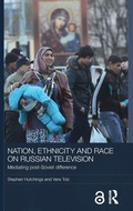 Cover: Nation, Ethnicity and Race on Russian Television - Routledge