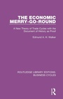 Cover: The Economic Merry-Go-Round (RLE: Business Cycles) - Routledge