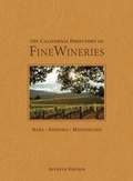 Cover: The California Directory of Fine Wineries: Napa, Sonoma, Mendocino - Wine House Press