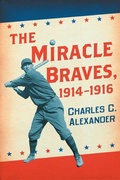 Cover: The Miracle Braves, 1914-1916 - McFarland & Co Inc