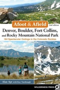 Cover: Afoot & Afield: Denver, Boulder, Fort Collins, and Rocky Mountain National Park - Wilderness Press