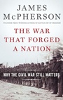 Cover: The War That Forged a Nation - Oxford University Press Inc