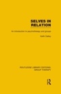 Cover: Selves in Relation (RLE: Group Therapy) - Routledge