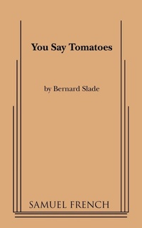 Enlarge image Cover: You Say Tomatoes - Samuel French, Inc