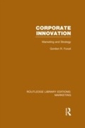 Cover: Corporate Innovation (RLE Marketing) - Routledge