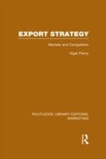 Cover: Export Strategy: Markets and Competition (RLE Marketing) - Routledge