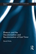 Cover: Rhetoric and the Decolonization and Recolonization of East Timor - Routledge