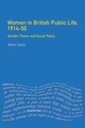 Cover: Women in British Public Life, 1914 - 50 - Routledge