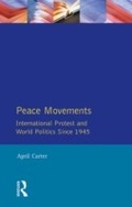 Cover: Peace Movements: International Protest and World Politics Since 1945 - Routledge