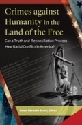 Cover: Crimes against Humanity in the Land of the Free - Praeger Publishers Inc