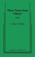 Cover: Three Years from "Thirty" - Samuel French, Inc