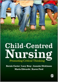 Enlarge image Cover: Child-Centred Nursing - SAGE Publications Ltd
