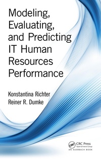 Enlarge image Cover: Modeling, Evaluating, and Predicting IT Human Resources Performance - Auerbach Publishers Inc.