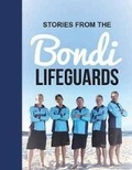 Cover: Stories from the Bondi Lifeguards - New Holland Publishers