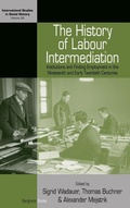 Cover: The History of Labour Intermediation - Berghahn Books