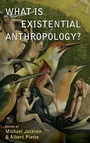 Cover: What Is Existential Anthropology? - Berghahn Books