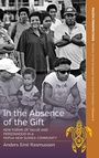 Cover: In the Absence of the Gift - Berghahn Books