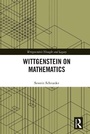 Cover: Wittgenstein on Mathematics - Acumen Publishing Ltd