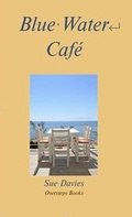 Cover: Blue Water Cafe - Oversteps Books
