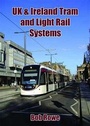 Cover: UK & Ireland Tram & Light Rail Systems - Venture Publications Ltd
