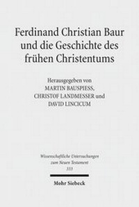 Abbildung von: Ferdinand Christian Baur und die Geschichte des fruehen Christentums - Mohr Siebeck