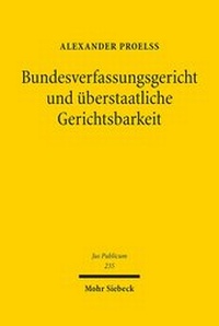 Abbildung von: Bundesverfassungsgericht und ueberstaatliche Gerichtsbarkeit - Mohr Siebeck