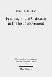 Abbildung von: Framing Social Criticism in the Jesus Movement - Mohr Siebeck