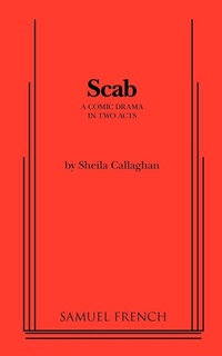 Enlarge image Cover: Scab - Samuel French, Inc